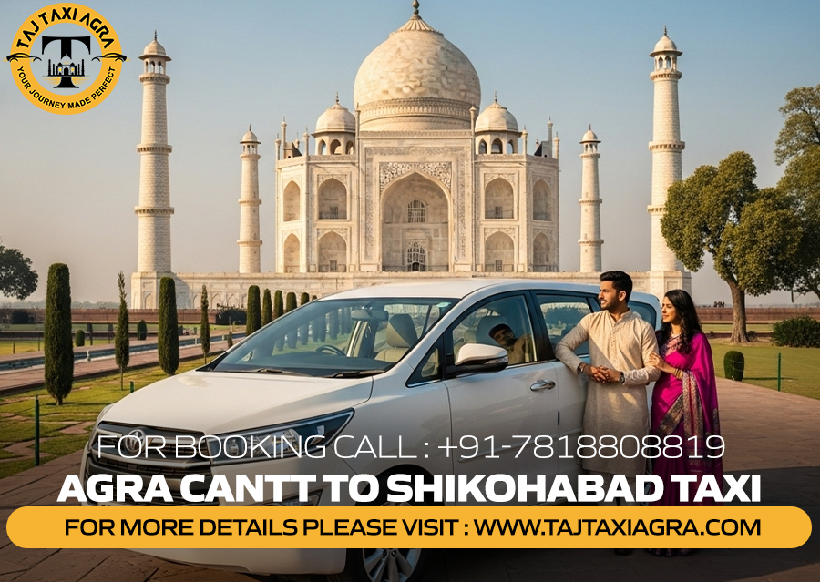 Agra Cantt Railway Station to Shikohabad Taxi