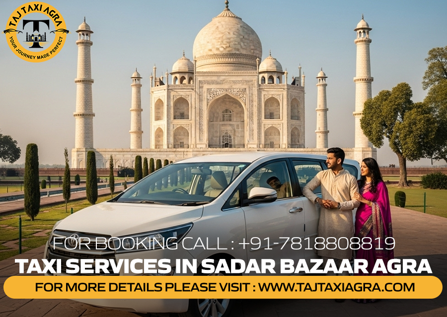 Taxi Services in Sadar Bazaar Agra