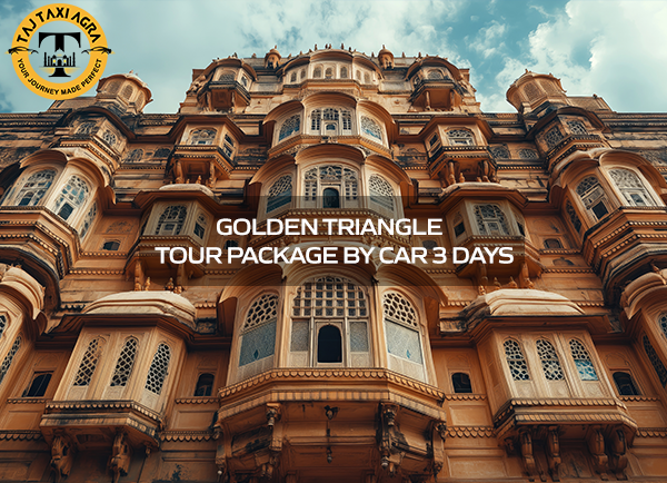 Golden Triangle Tour Package By Car 3 Days