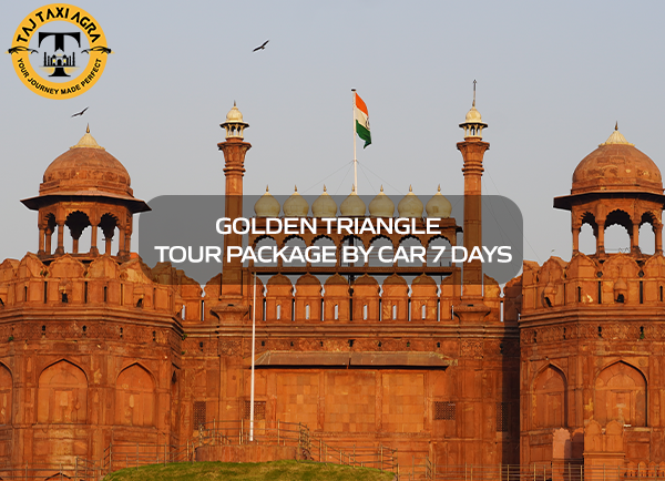 Golden Triangle Tour Package By Car 7 Days