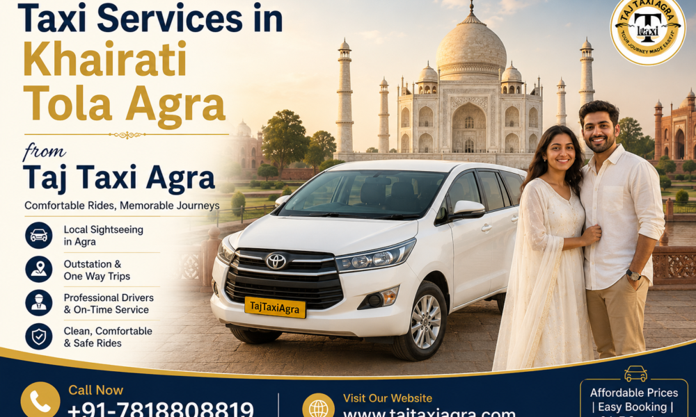 Taxi Services in Khairati Tola Agra